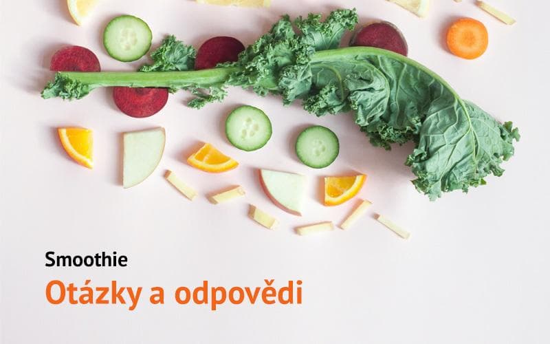 Smoothie: Odpovědi na nejčastější otázky - nejsmoothie.cz